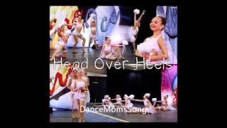 Head Over Heels  Dance Moms Full Song [upl. by Lais]