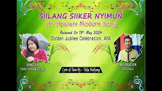 Apatani Modern Song  SIILANG SIIKER NYIMUN  Tallo Obing Songi [upl. by Placidia]