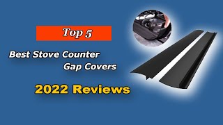 The Best Stove Counter Gap Covers  Top 5 List in 2024 [upl. by Diet]