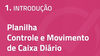 Planilha Controle e Movimento de Caixa Diário 1Apresentação [upl. by Otokam569]