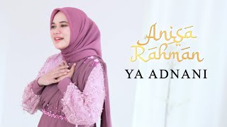 Ya Adnani  Anisa Rahman [upl. by Marolda]