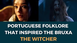 Portuguese Folklore that inspired the Bruxa  The Witcher [upl. by Nomelif185]