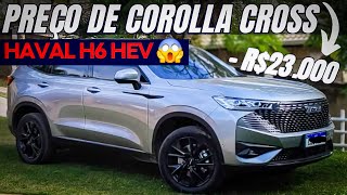 HAVAL H6 HEV Até 16 KML e MAIS BARATO que a Concorrência Vale a Pena em 2024 [upl. by Quintina]