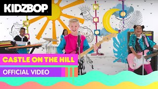 KIDZ BOP Kids  Castle On The Hill Official Music Video KIDZ BOP 2018 [upl. by Mayhs]