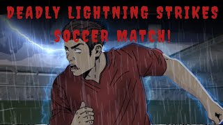 Lightning Kills 11 Players in Shocking Soccer Match [upl. by Halyahs]