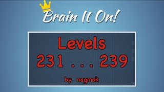 Brain It On Levels 231 through 239 by nagmok [upl. by Llenyl]