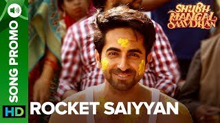 Rocket Saiyyan  Lyrical Song Promo 02  Shubh Mangal Saavdhan  Ayushmann Khuranna amp Bhumi Pednekar [upl. by Aihtiekal]