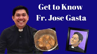 Meet Fr Jose Gasta [upl. by Eelnodnarb]