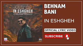 Behnam Bani  In Eshgheh I Lyrics Video  بهنام بانی  این عشقه [upl. by Anilorak503]