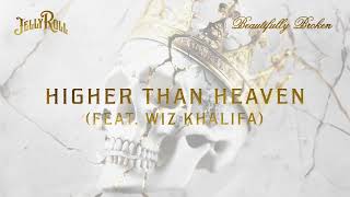 Jelly Roll  Higher Than Heaven feat Wiz Khalifa Official Audio [upl. by Eneroc876]