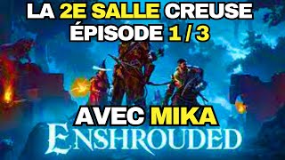 Enshrouded la 2e salle creuse épisode 1 de 3 [upl. by Cudlip]