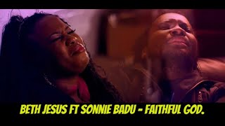 beth jesus ft sonnie badu  Faithful God [upl. by Emee]