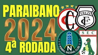 🏆 PARAIBANO 2024 🏆 TODOS OS JOGOS DA 4ª RODADA DO CAMPEONATO PARAIBANO 2024  PARAIBANO 2024 [upl. by Yema941]