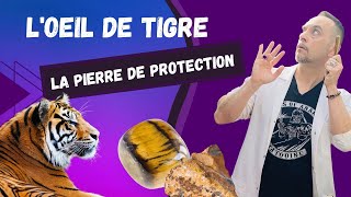 LOeil de Tigre  Tout savoir sur la Pierre de protection [upl. by Wehrle]