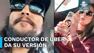 Conductor de Uber da su versión tras discusión con Adriana Fonseca [upl. by Adnanref]