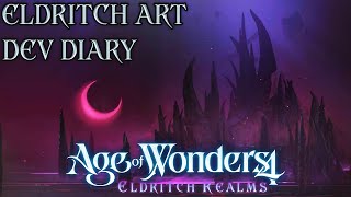 The Tentacled Art Diary Of The Eldritch Realms  Age of Wonders 4 Eldritch Realms [upl. by Premer332]