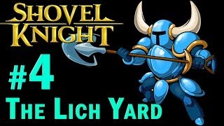 Shovel Knight Walkthrough  Part 4 The Lich Yard  BOSS Spcter Knight Gameplay 1080p [upl. by Idelson799]