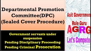 Departmental Promotion CommitteeDPCSealed Cover Procedure [upl. by Annohsak]