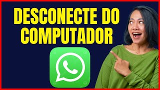 COMO DESCONECTAR O WHATSAPP DO COMPUTADOR [upl. by Conley]