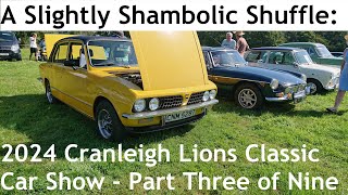 A Slightly Shambolic Shuffle Around the 2024 Cranleigh Lions Classic Car Show Part Three of Nine [upl. by Akinom]