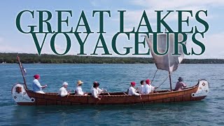 Voyageurs  Living History of the Great Lakes Fur Trade Routes [upl. by Nodnarbal283]