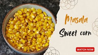 Spicy Masala sweet cornSweet corn RecipesSweet corn chat RecipesMasala corn chat [upl. by Oneg]