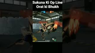 Sukuna Ki Op Line Orat Ki Bhukh 😎💪🏻 sukuna freefire youtubeshorts [upl. by Allemat329]