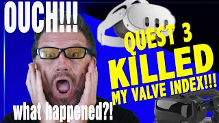 Quest 3 VR headset DESTROYED my Valve Index but how did that happen [upl. by Wilt]