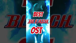 Best Bleach OST [upl. by Hertzfeld]