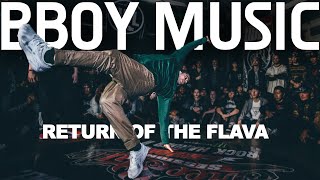 Bboy Music 2023  Return Of The Flava Mixtape [upl. by Ashlie]