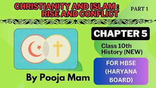 Class 10th History NEW  Christianity and Islam  Rise and conflict  Chapter 5  Part 1 [upl. by Ttirrej655]