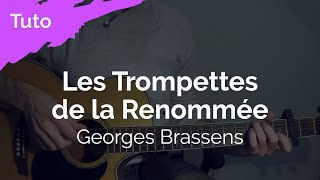 Les Trompettes de la Renommée  Georges Brassens  Tuto Guitare [upl. by Loretta]