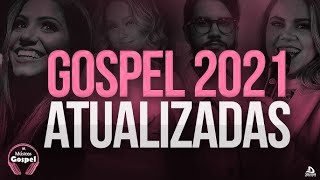 Louvores e Adoração 2021  As Melhores Músicas Gospel Mais Tocadas 2021  gospel 2021 [upl. by Halimak186]