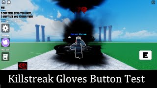 Killstreak Gloves Button Test [upl. by Ylrahc]