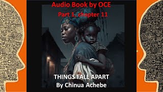 Things fall apart by Chinua Achebe Part 1 Chapter 11 [upl. by Narf]