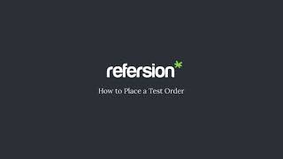 2 How To Place A Test Order w Refersion [upl. by Houser]