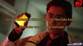 George karizakis Rider system by Noritaka hamao Character song George karizaki [upl. by Oecam158]