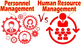 Differences between Personnel Management and Human Resource Management [upl. by Ilocin275]