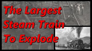 The Largest Steam Train to Ever Blow Up 🚂 The Explosion of CampO 1642 🚂 History in the Dark [upl. by Ardied]