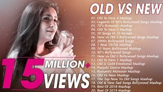 Old VS New Bollywood Mashup Songs  90s Bollywood Songs Mashup  Romantic HINDI Mashup songs 2019 [upl. by Yngad451]