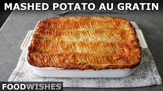 Mashed Potato au Gratin  Food Wishes [upl. by Davena248]