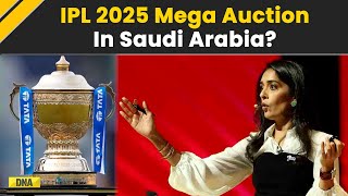 IPL 2025 Mega Auction IPL Auction Likely To Be Held In Riyadh Tentative Dates Announced  BCCI [upl. by Aieken]