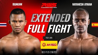 RWS EXTENDED FULL FIGHT l Buakaw vs Nayanesh Ayman l บัวขาว vs นายาเนช ไอมาน l RWS [upl. by Sorazal]