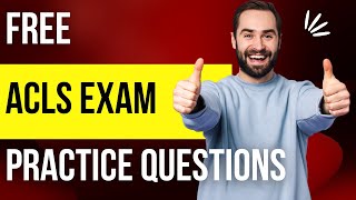 ACLS Exam Free Practice Questions Part 1 [upl. by Yanarp]