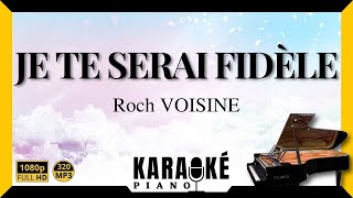 Je te serai fidèle Roch VOISINE 🎹 Karaoké Piano Français HD karaoke [upl. by Aicilic]