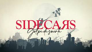 Sidecars  Golpe de suerte Lyric Video Oficial [upl. by Harbed]