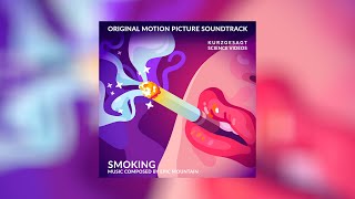 Smoking – Soundtrack 2024 [upl. by Leban]