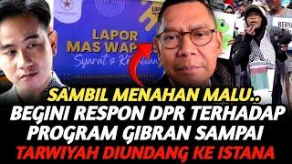 MENGEJUTKAN  BEGINI RESPON DPR TERHADAP PROGRAM WAPRES GIBRAN SAMPAI TARWIYAH DIUNDANG KE ISTANA [upl. by Anassor616]