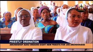 CTV NEWS  ARCHBISHOP AUDU ORDAINS EIGHT NEW PRIEST FOR JOS ARCHDIOCESE URGES THEM NOT TO DERAIL [upl. by Garceau]