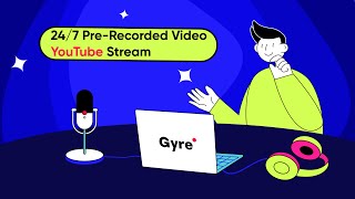 How to Create a 247 PreRecorded Video YouTube Stream  GyrePro [upl. by Rehtaeh]